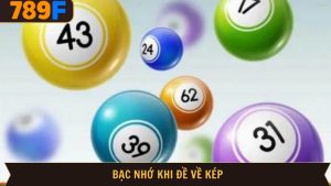 Bạc nhớ khi đề về kép
