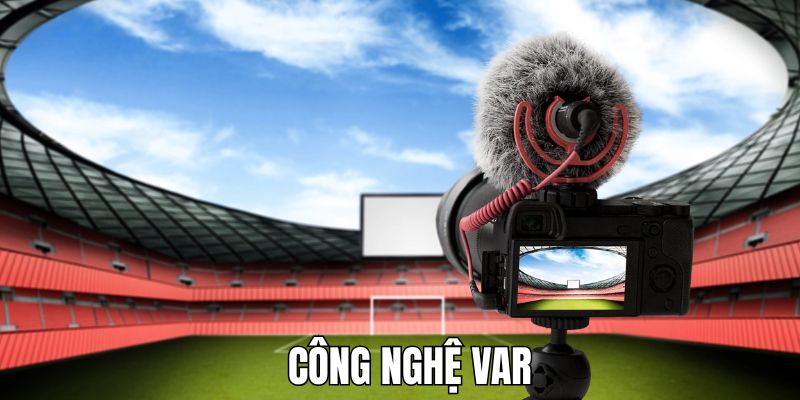 Công nghê VAR