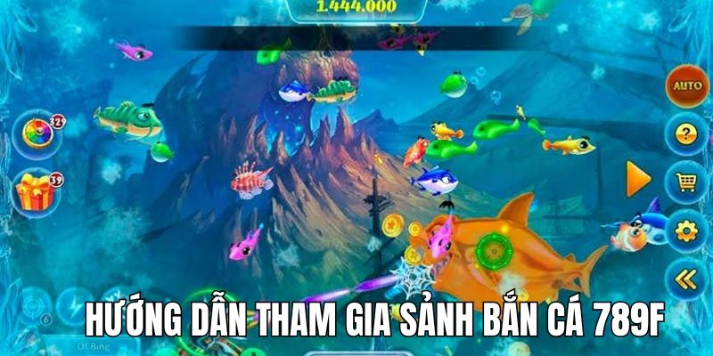 Tham gia bắn cá 789F đơn giản nhanh chóng