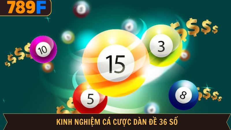 Khám phá những mẹo lập dàn đề 36 số chắc thắng