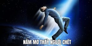 Nằm mơ thấy người chết
