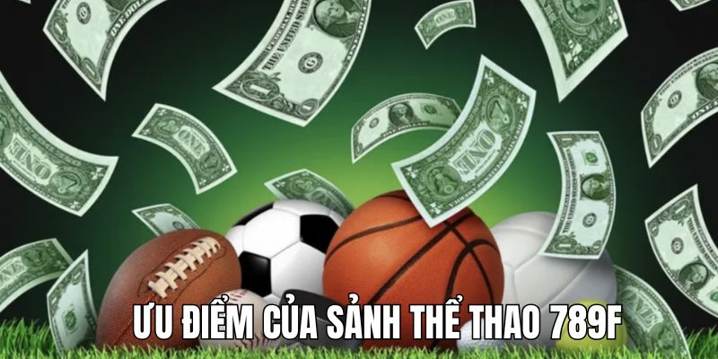 Những yếu tố tạo nên sự khác biệt của sảnh thể thao 789F
