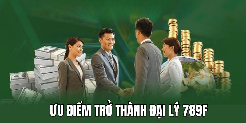 Lợi ích độc quyền của đại lý 789F