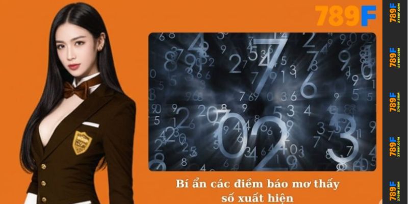 Bí ẩn các điềm báo mơ thấy số xuất hiện