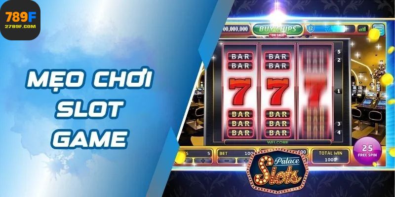 Mẹo Chơi Slot Game Hiệu Quả, Dễ Áp Dụng Cho Người Mới 1 Mẹo Chơi Slot Game Đỉnh Mà Không Cần Phụ Thuộc Vào May Mắn