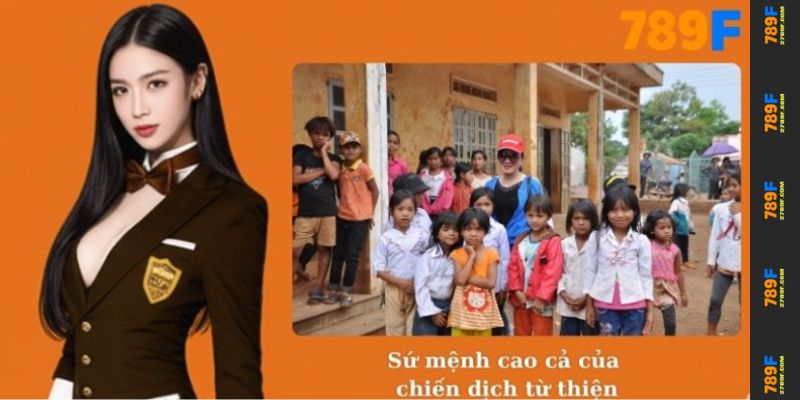 Sự Kiện Từ Thiện 789F - Chung Tay Lan Tỏa Yêu Thương 2 Sứ mệnh cao cả của chiến dịch từ thiện