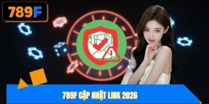 789F Cập Nhật Link 2026