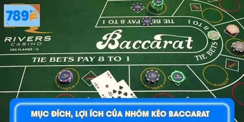 Nhóm kéo Baccarat đã làm tốt nhiệm vụ kiếm lãi